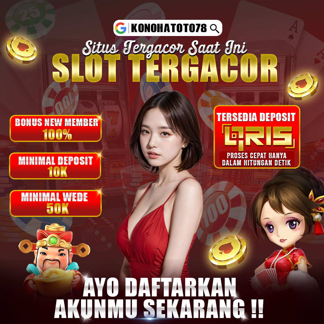 Konohatoto78: Situs Togel Hongkong dan Slot Gacor Terpopuler